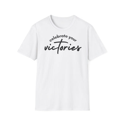 Celibrate your victories T-shirt