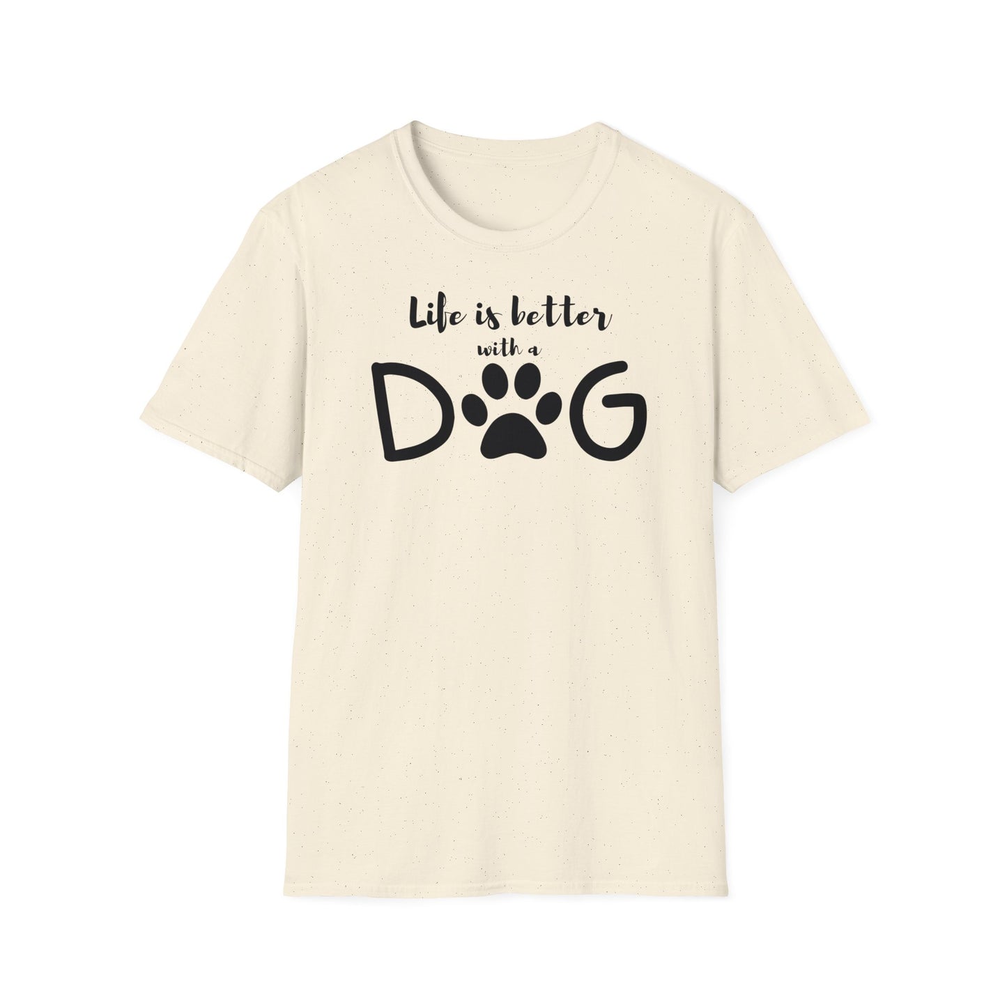 Life is better with a dog T-shirt