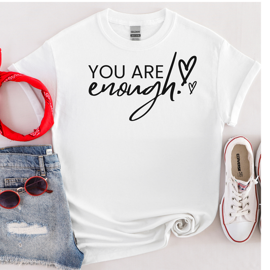 You are enough T-shirt