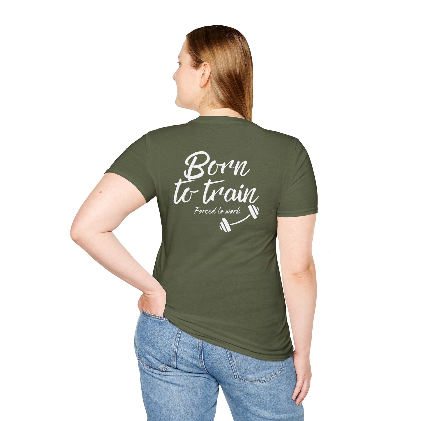 Born to train, forced to work T-shirt