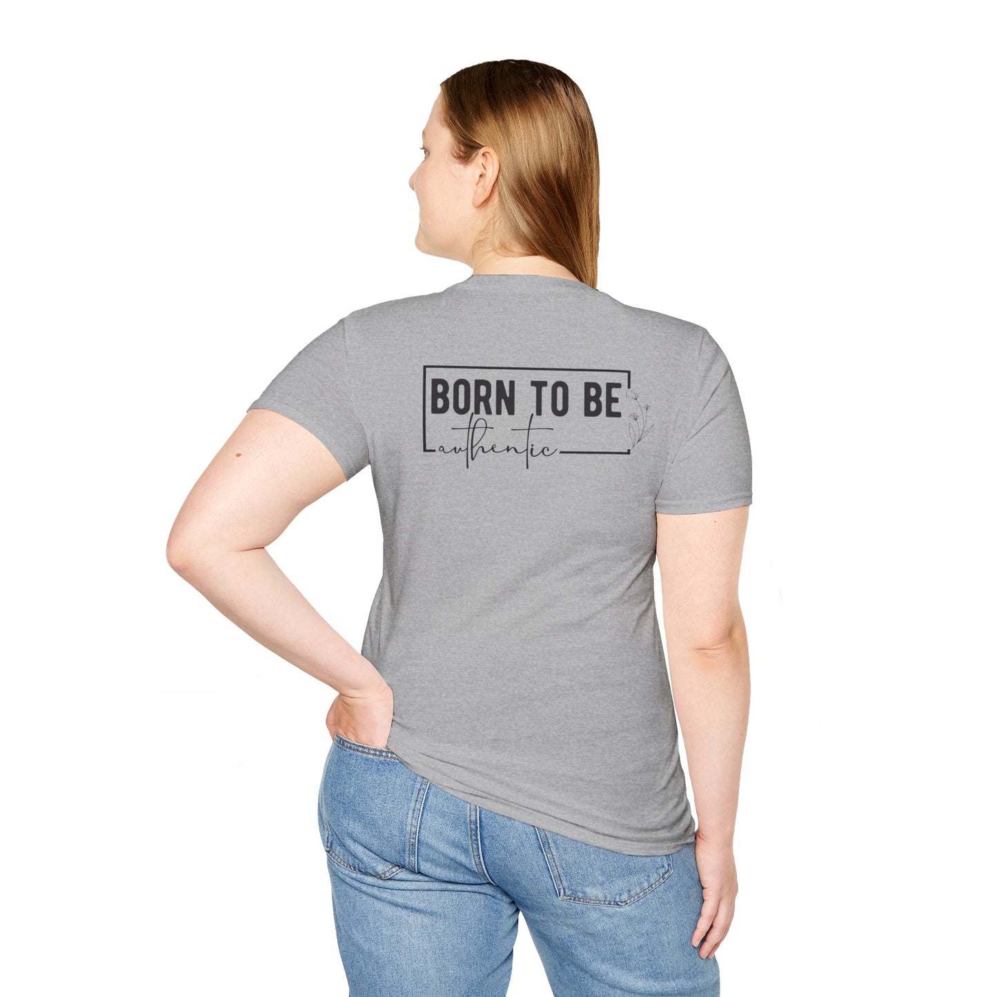 Born to be Authentic T-shirt