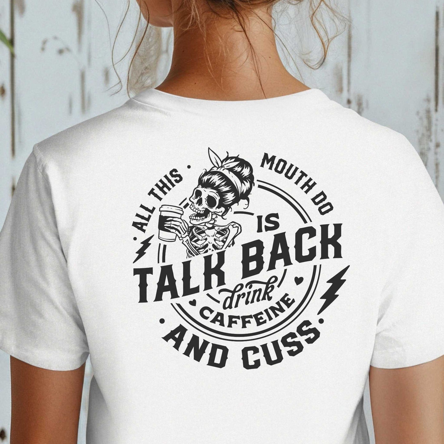 Skull: All this mouth do is talk back, drink caffeine &amp; cuss