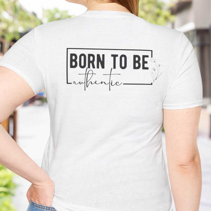 Born to be Authentic T-shirt