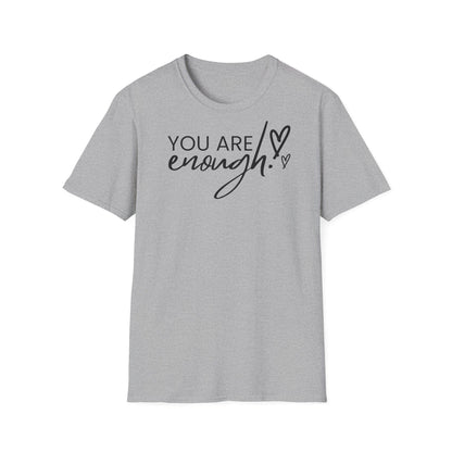 You are enough T-shirt