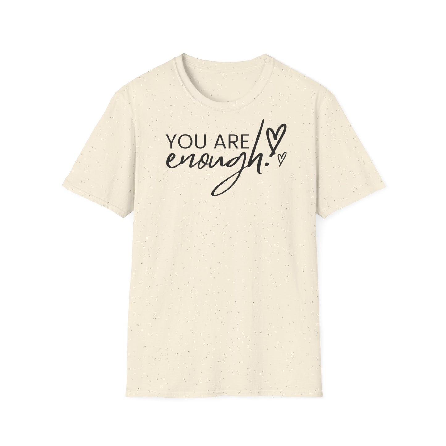 You are enough T-shirt