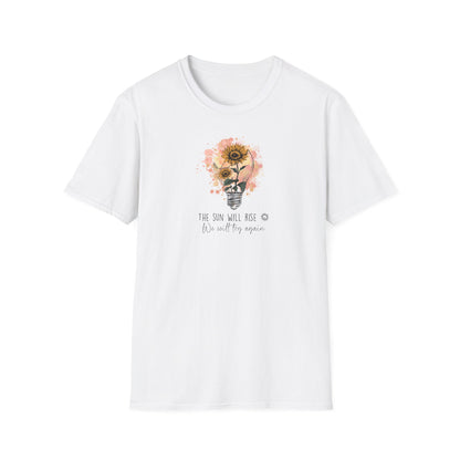 The Sun Will Rise T-shirt