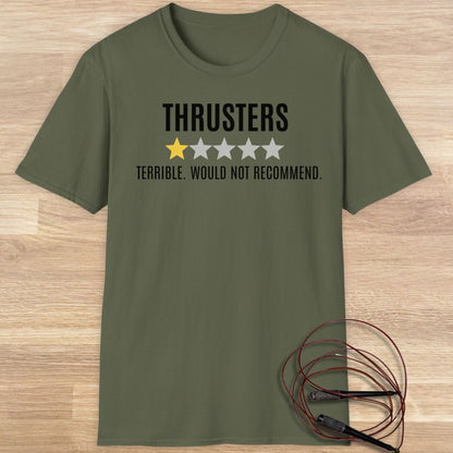 Thrusters Terrible. would not recommend T-shirt