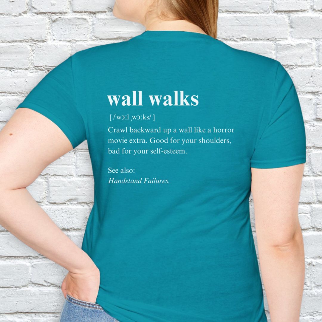 Wall walks description T-shirt