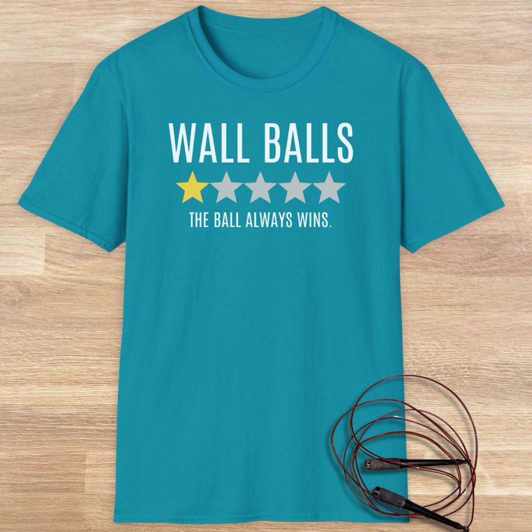 Wall balls the ball always wins T-shirt