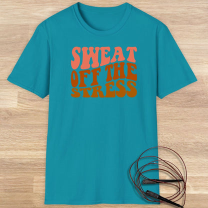 Sweat off the stress T-shirt